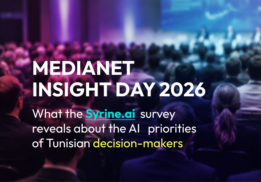 Discover Syrine.ai’s survey insights from MEDIANET Insight Day on AI adoption, business maturity and strategic priorities in Tunisia.